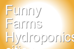 Funny Farms Hydroponics